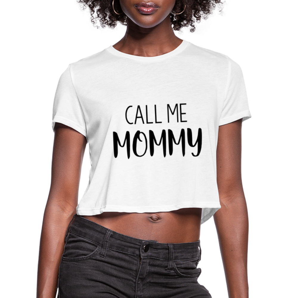 Call Me Mommy - Women's Cropped T-Shirt - white
