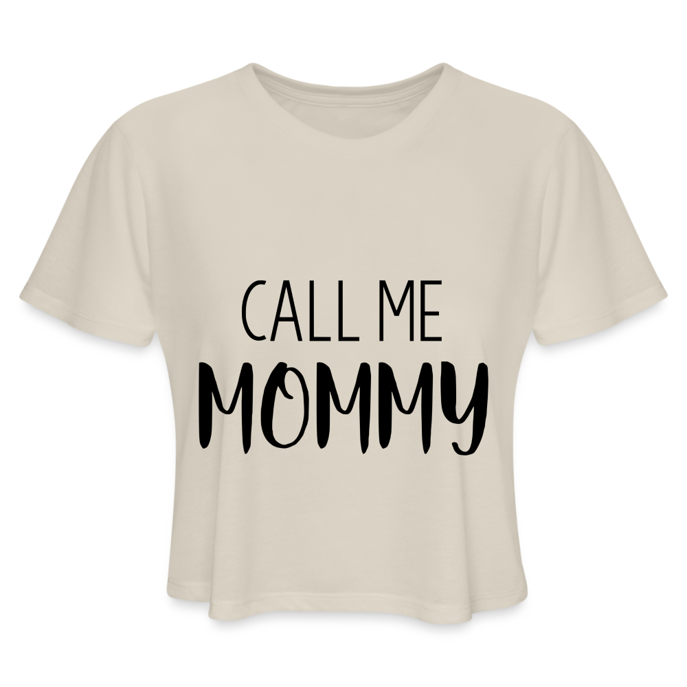 Call Me Mommy - Women's Cropped T-Shirt - dust