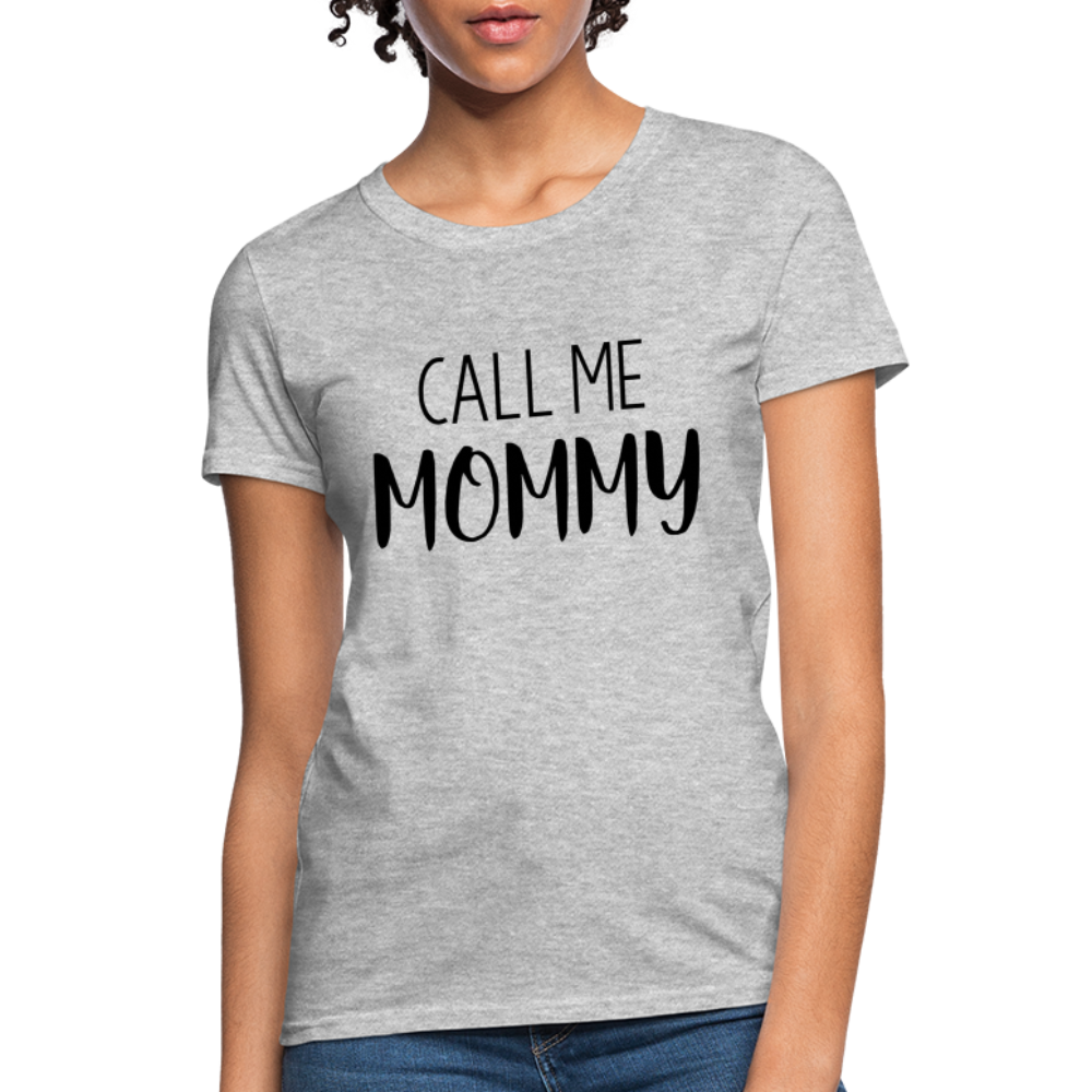 Call Me Mommy - Women's T-Shirt - heather gray