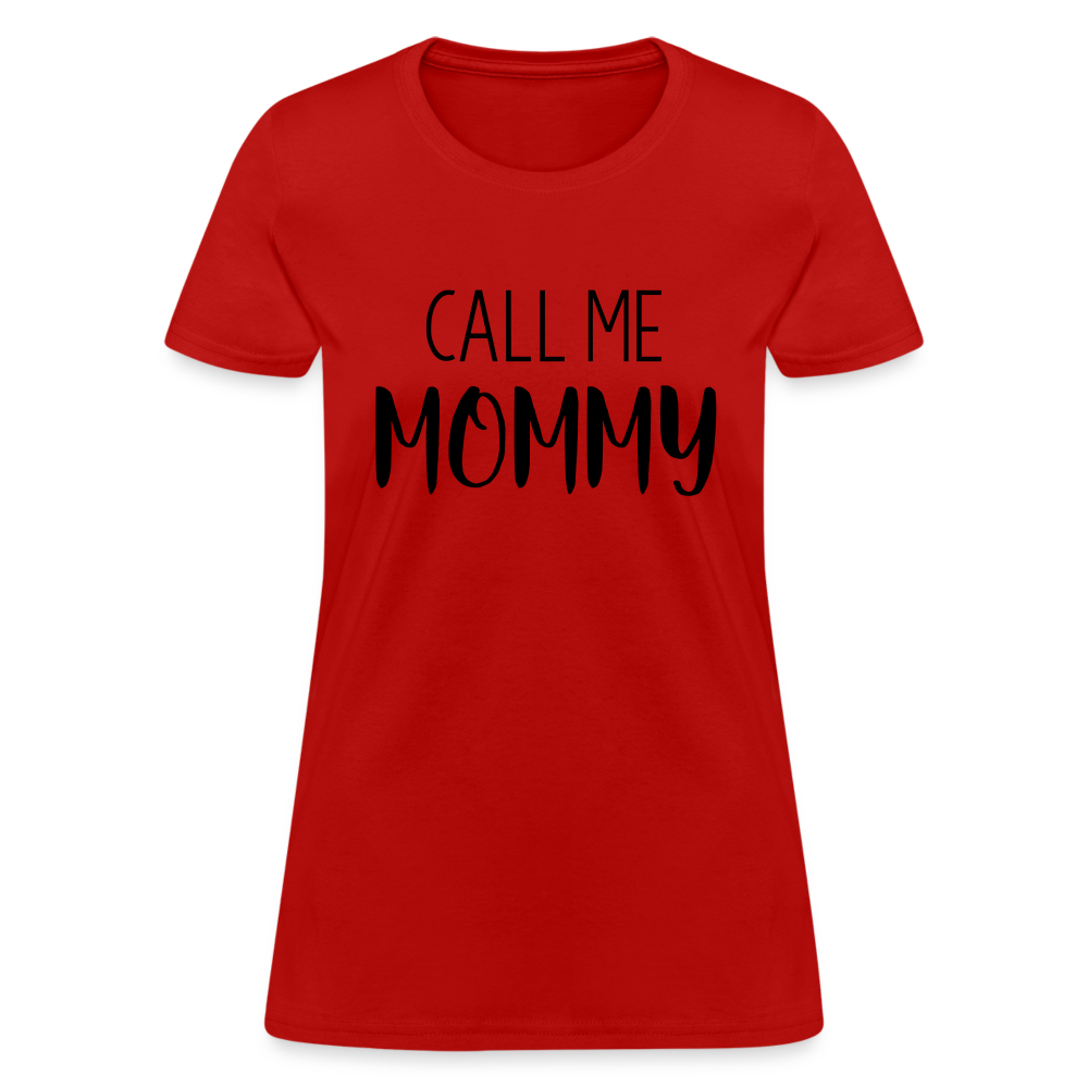 Call Me Mommy - Women's T-Shirt - red