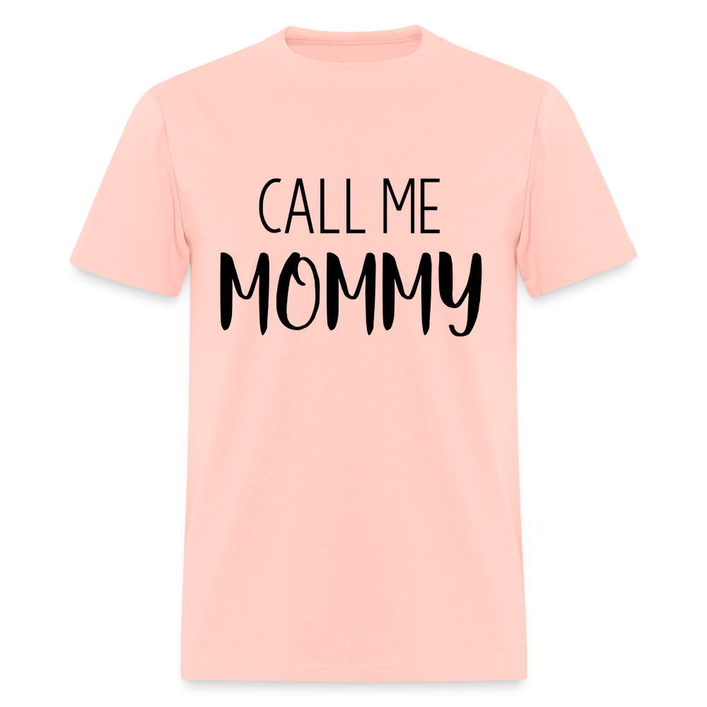 Call Me Mommy - Unisex Classic T-Shirt - blush pink 