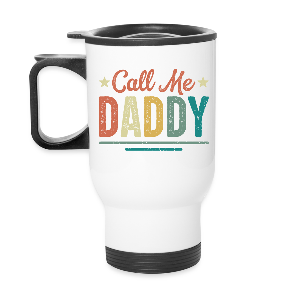 Call Me Daddy Travel Mug - white