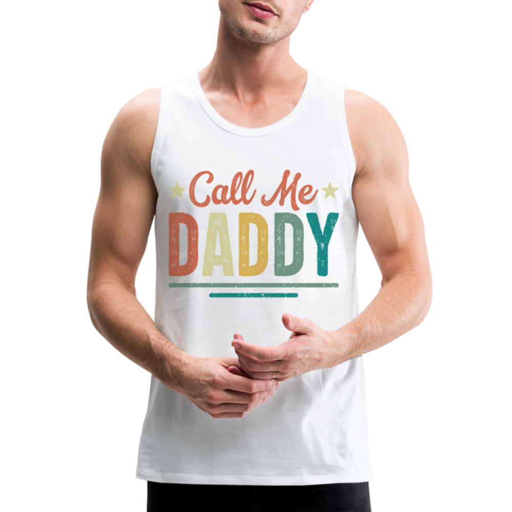 Call Me Daddy Premium Tank Top - white
