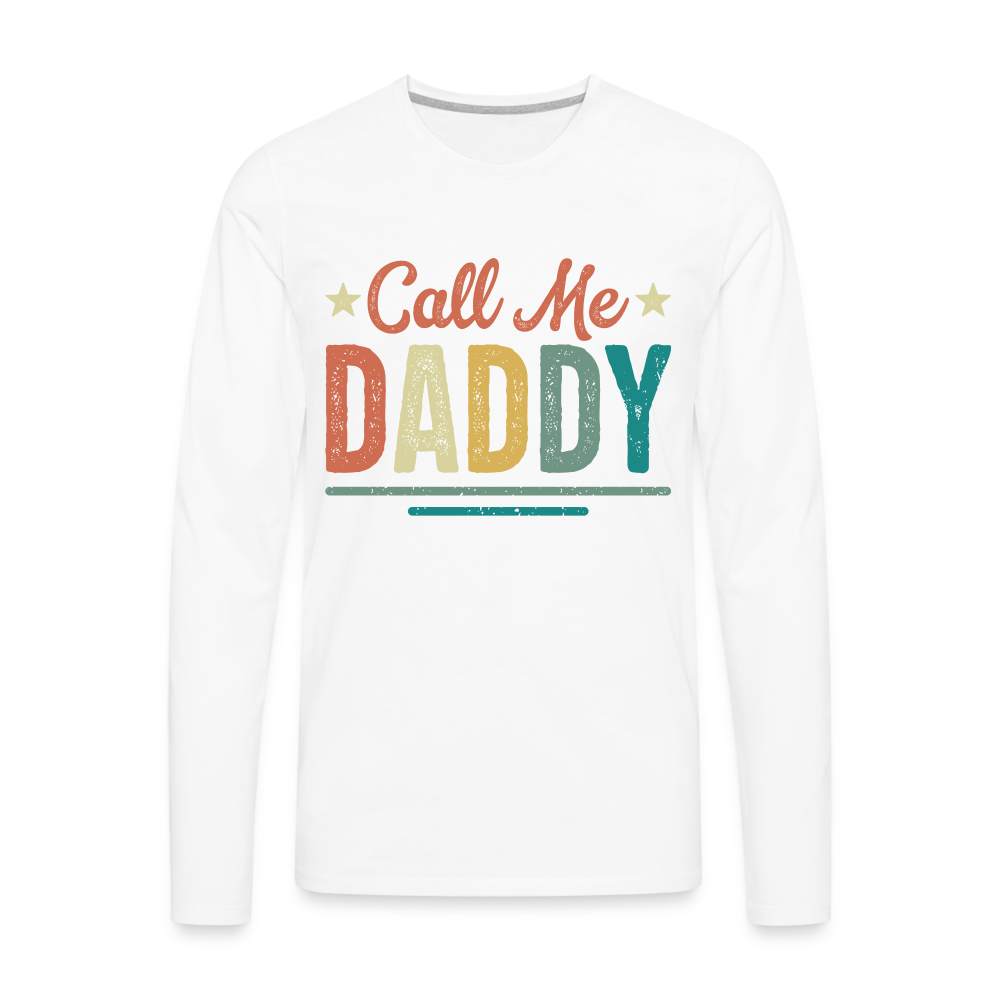 Call Me Daddy Premium Long Sleeve T-Shirt - white