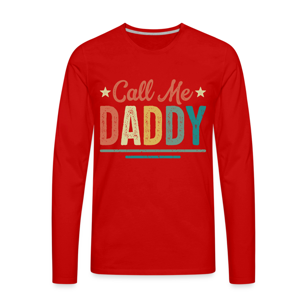 Call Me Daddy Premium Long Sleeve T-Shirt - red