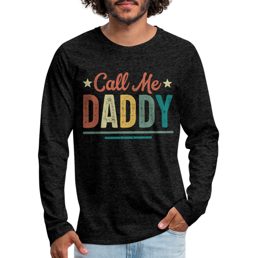 Call Me Daddy Premium Long Sleeve T-Shirt - charcoal grey