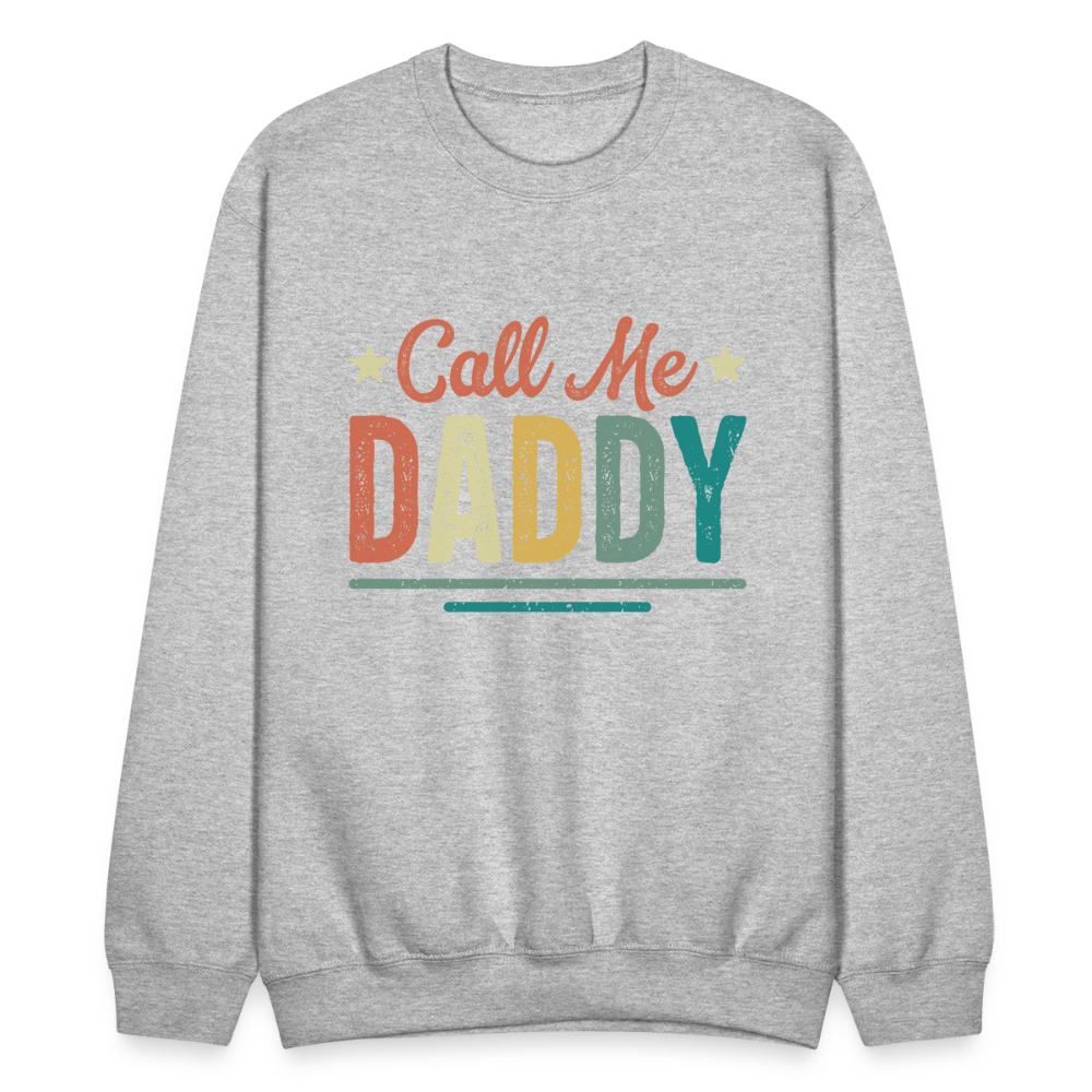 Call Me Daddy Sweatshirt - heather gray