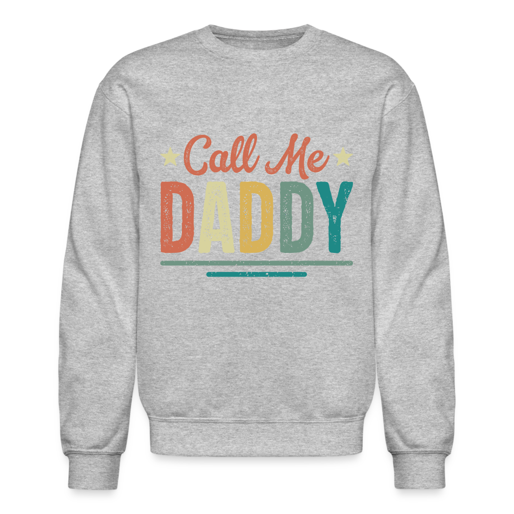Call Me Daddy Sweatshirt - heather gray