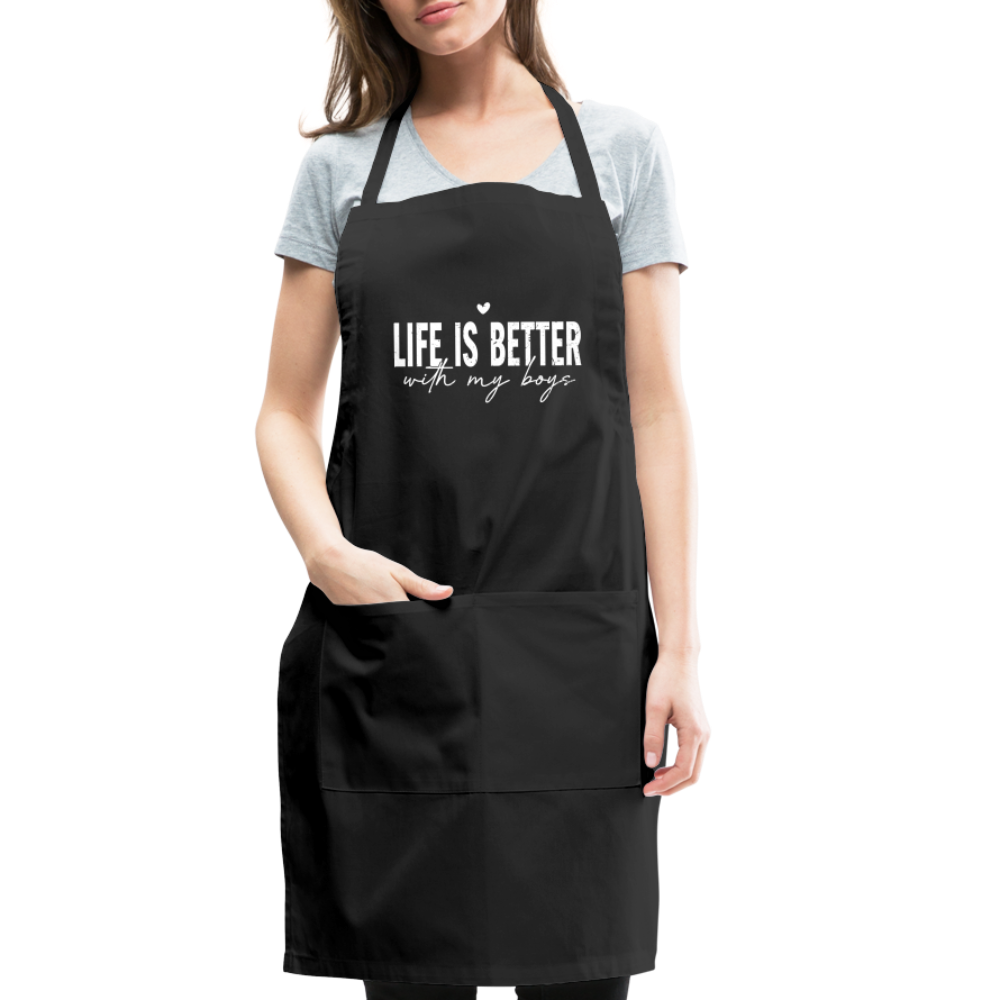 Life Is Better With My Boys - Adjustable Apron - black