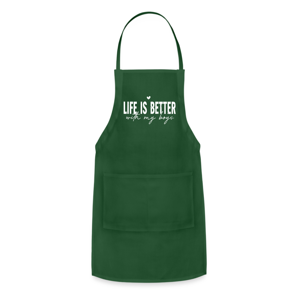 Life Is Better With My Boys - Adjustable Apron - forest green