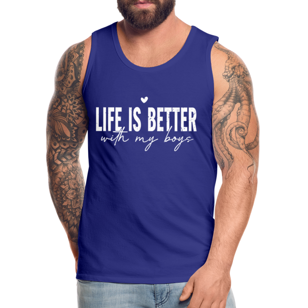 Life Is Better With My Boys - Men’s Premium Tank Top - royal blue