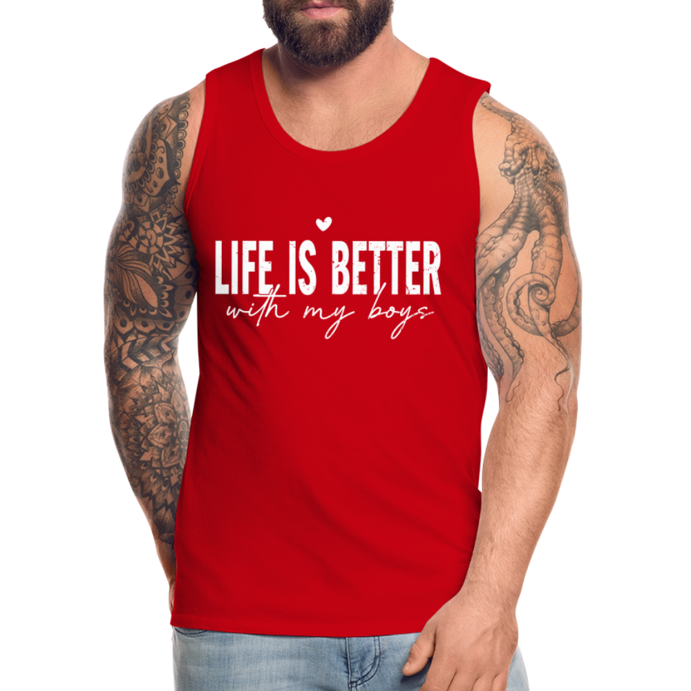 Life Is Better With My Boys - Men’s Premium Tank Top - red