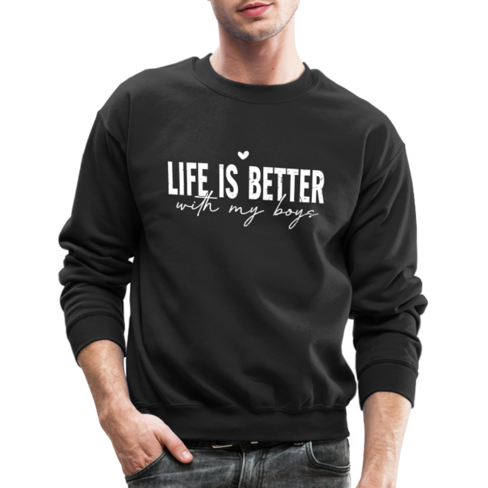 Life Is Better With My Boys - Sweatshirt (Unisex) - black
