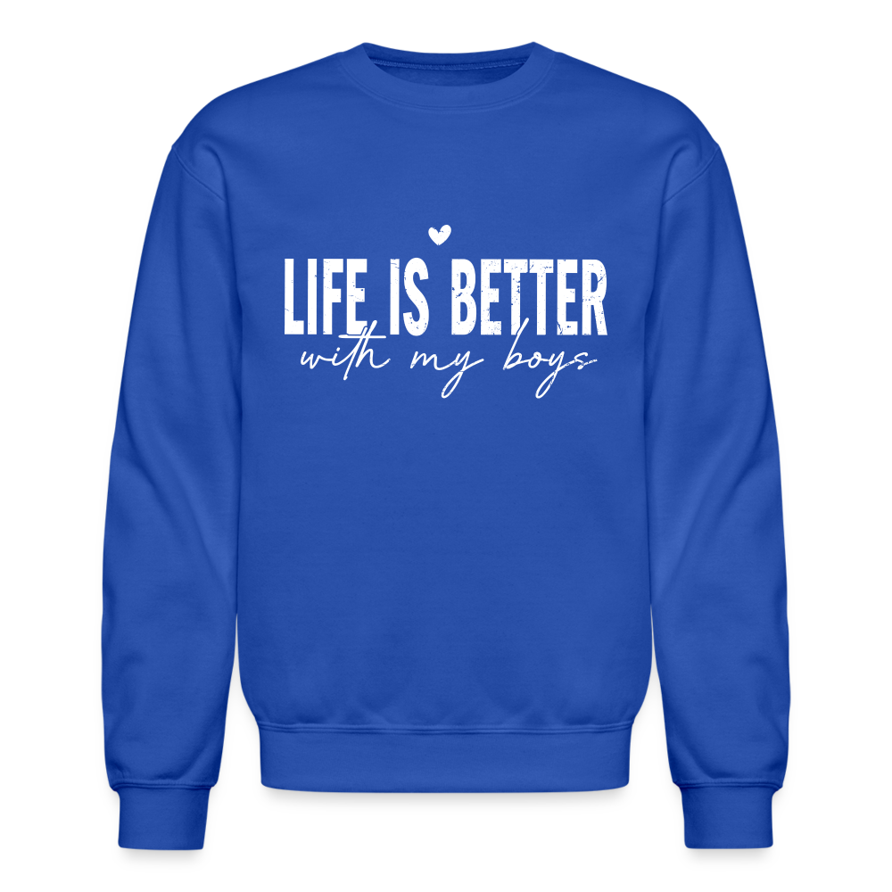 Life Is Better With My Boys - Sweatshirt (Unisex) - royal blue