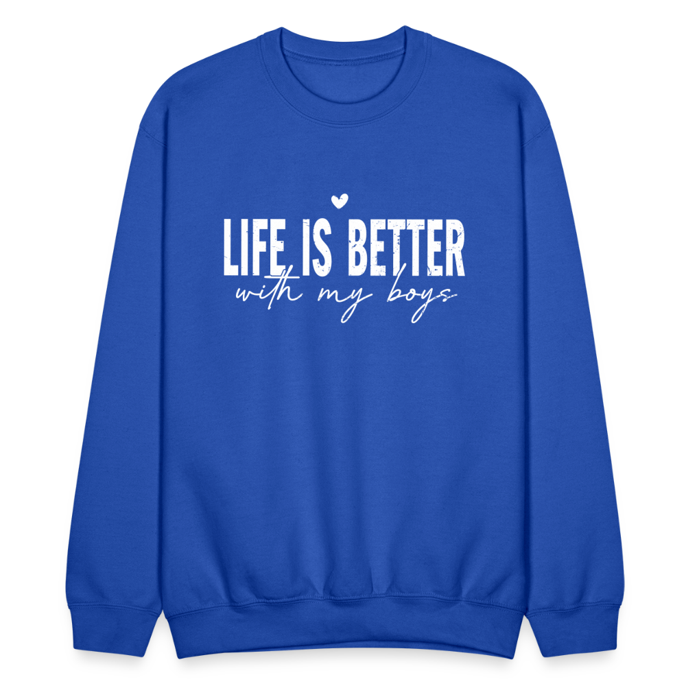 Life Is Better With My Boys - Sweatshirt (Unisex) - royal blue