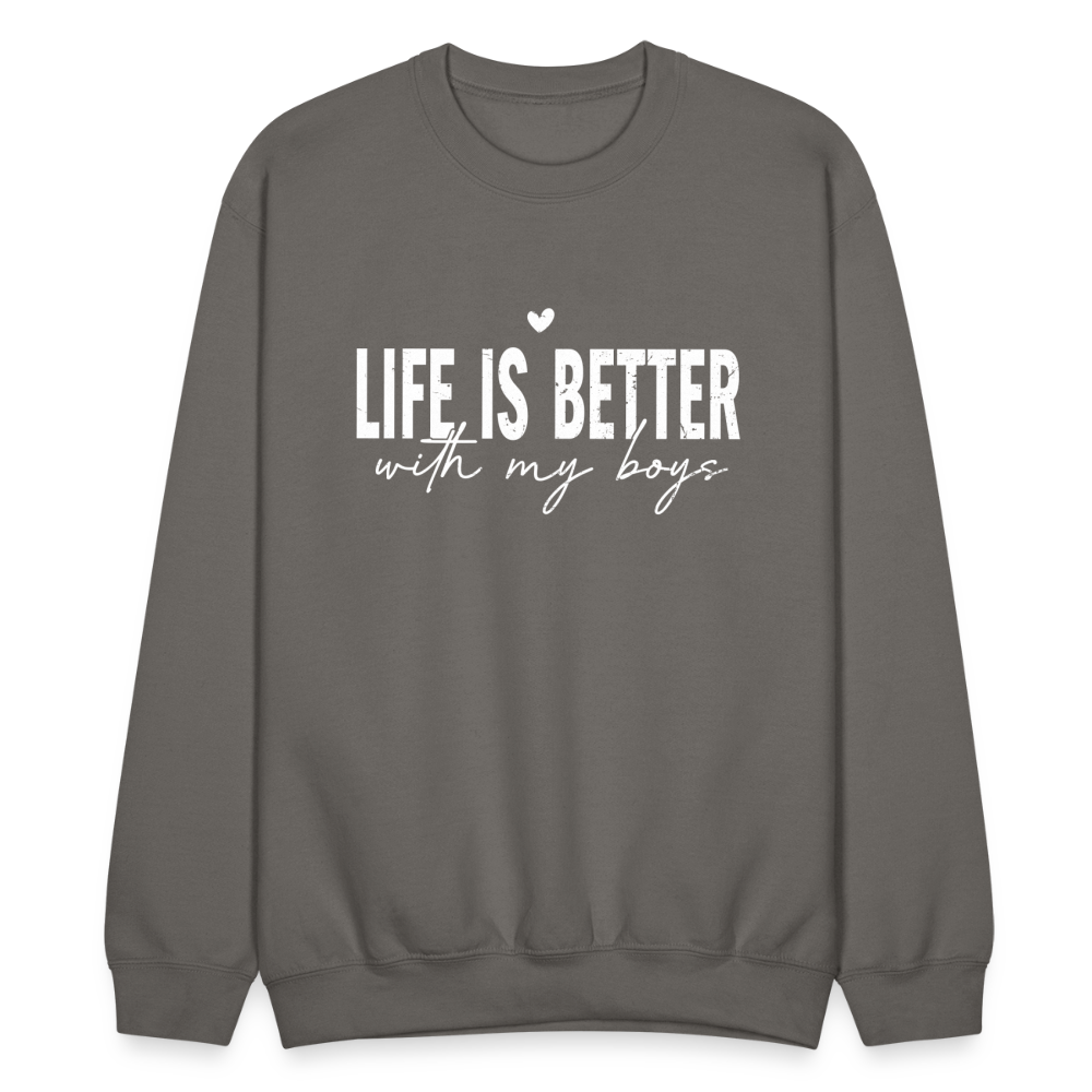 Life Is Better With My Boys - Sweatshirt (Unisex) - asphalt gray
