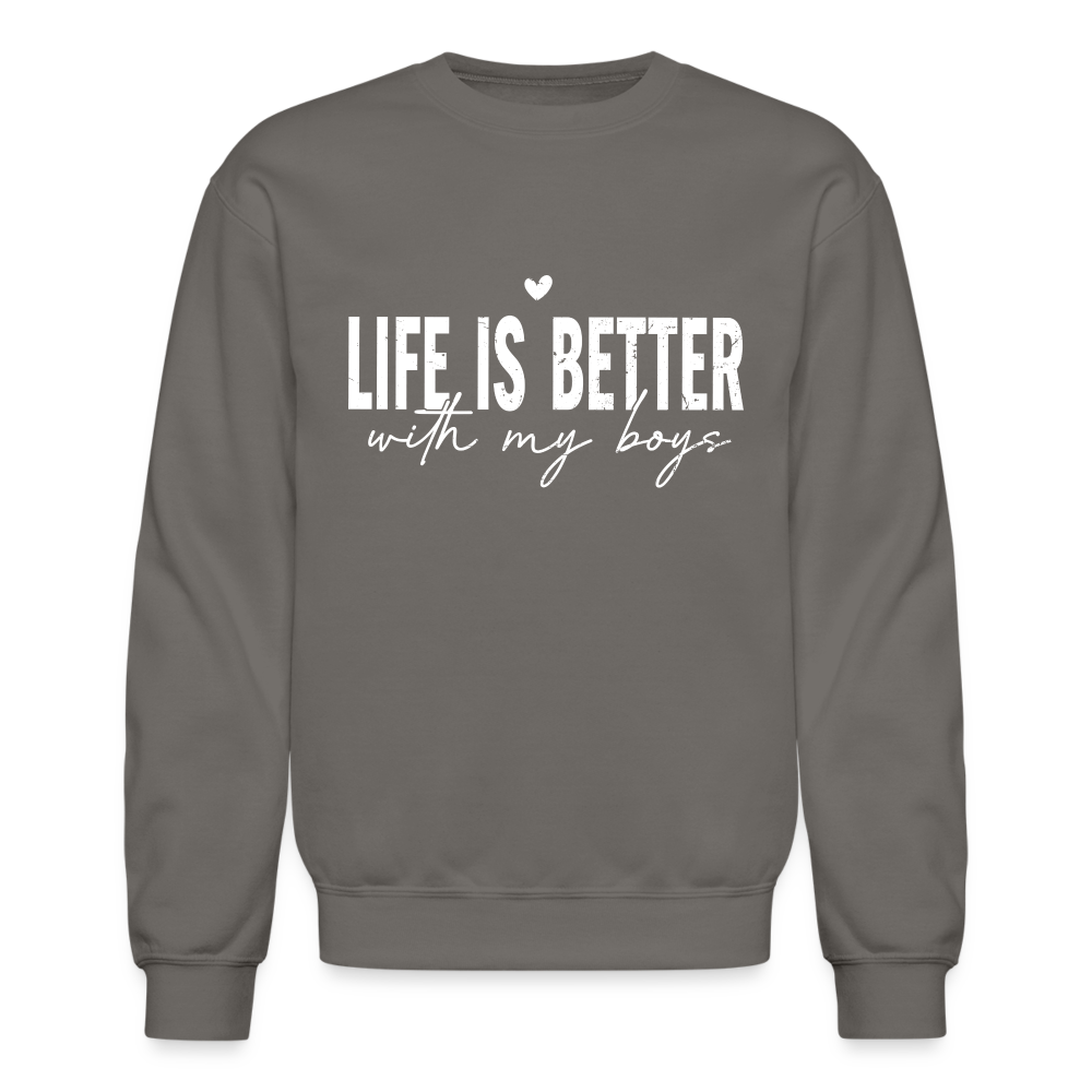 Life Is Better With My Boys - Sweatshirt (Unisex) - asphalt gray