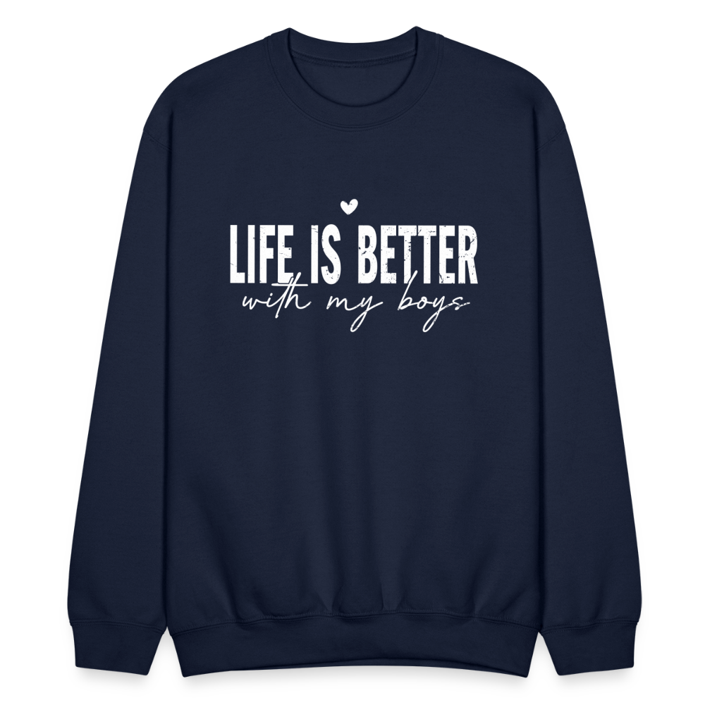 Life Is Better With My Boys - Sweatshirt (Unisex) - navy