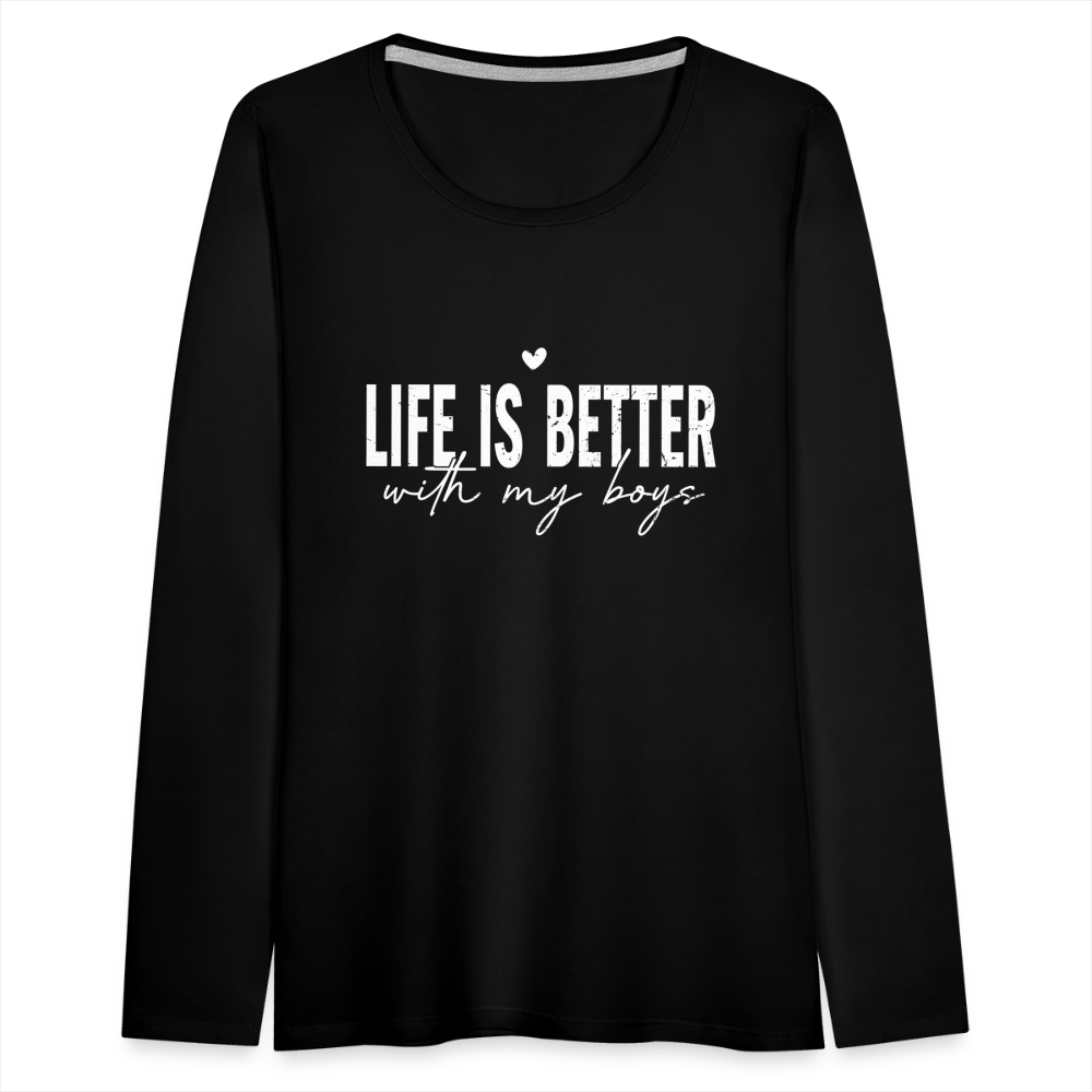 Life Is Better With My Boys - Women's Premium Long Sleeve T-Shirt - black