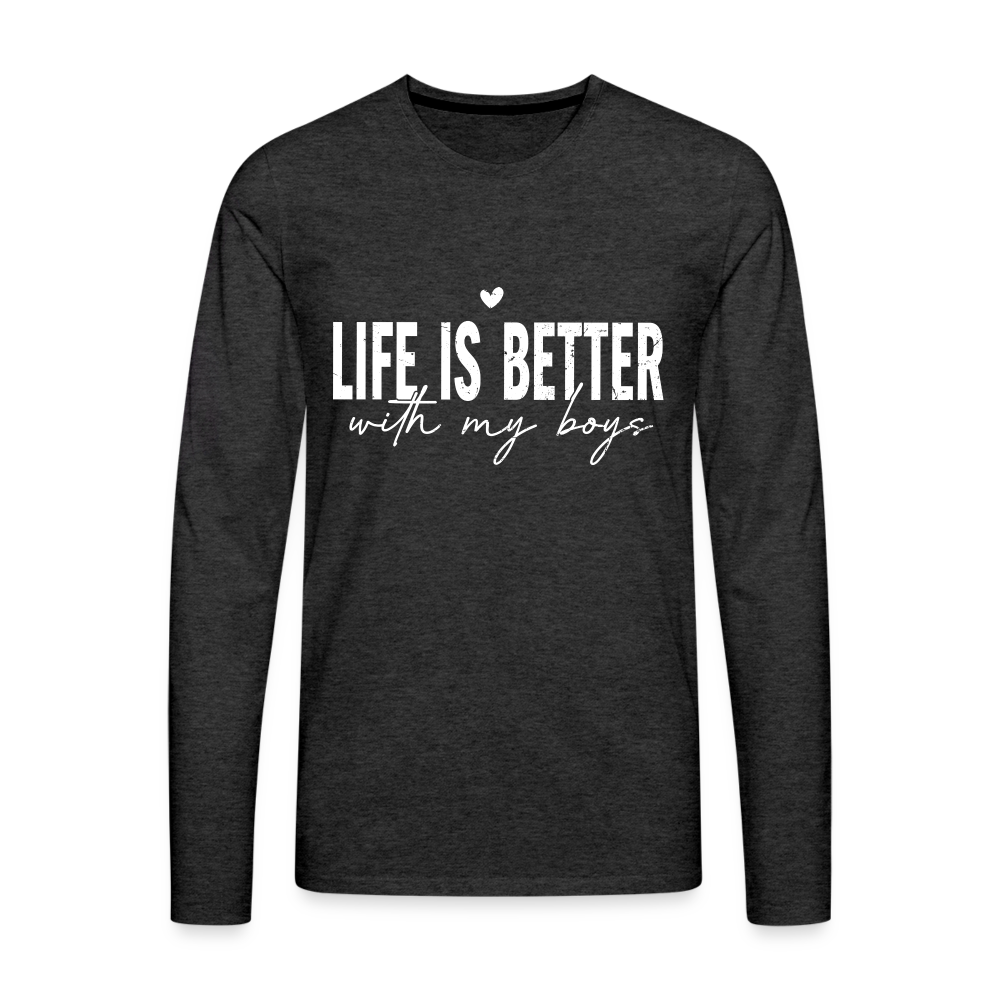 Life Is Better With My Boys - Men's Premium Long Sleeve T-Shirt - charcoal grey