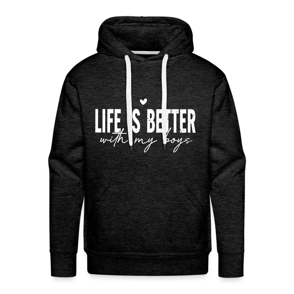 Life Is Better With My Boys - Men’s Premium Hoodie - charcoal grey