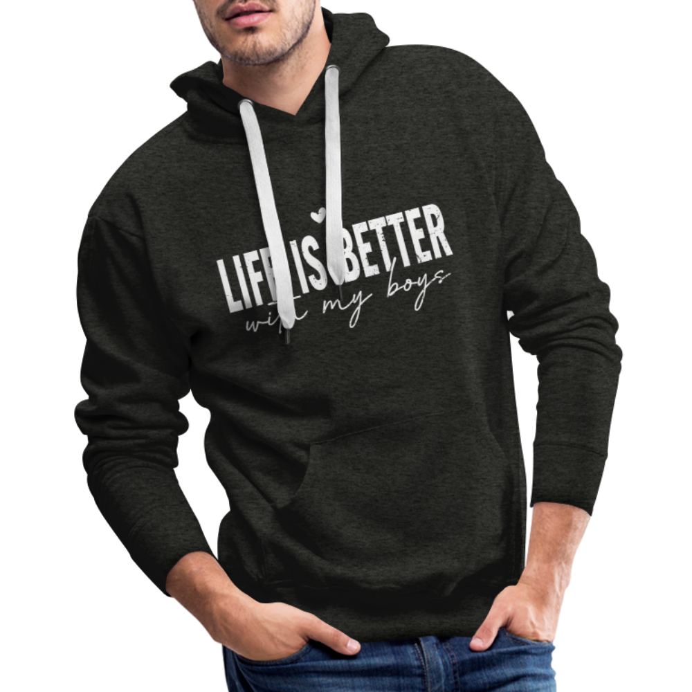 Life Is Better With My Boys - Men’s Premium Hoodie - charcoal grey
