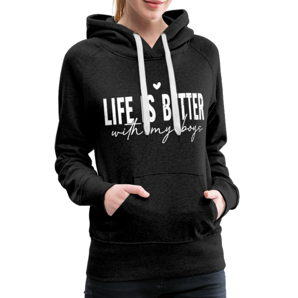 Life Is Better With My Boys - Women’s Premium Hoodie - charcoal grey