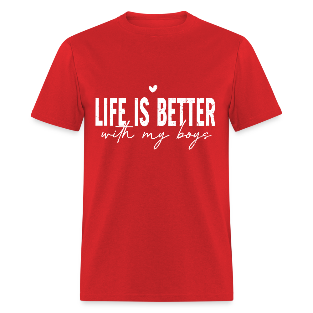 Life Is Better With My Boys - Classic T-Shirt - red