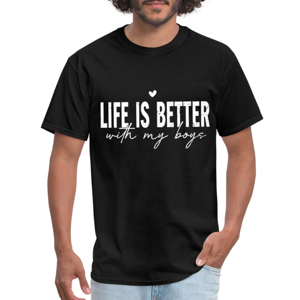 Life Is Better With My Boys - Classic T-Shirt - black