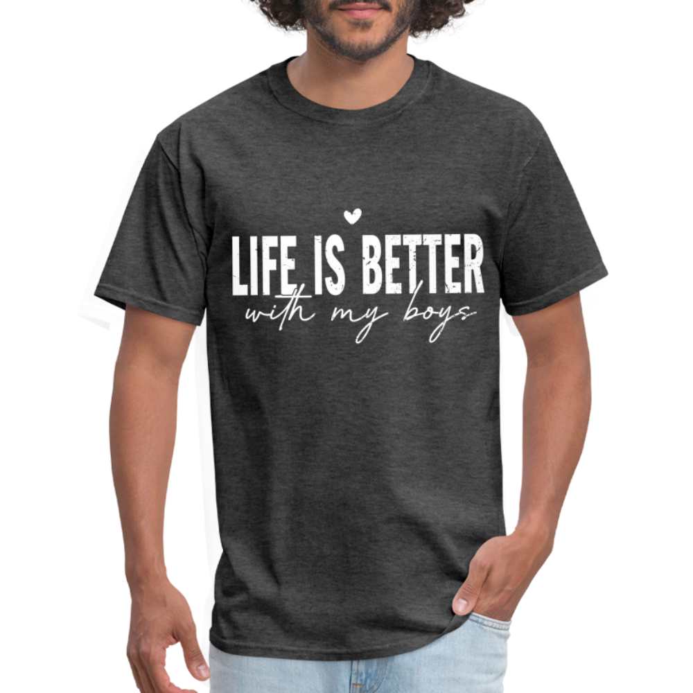 Life Is Better With My Boys - Classic T-Shirt - heather black