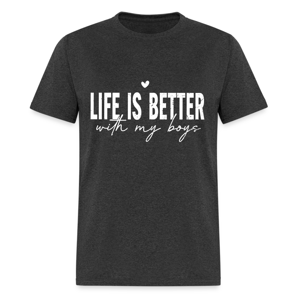 Life Is Better With My Boys - Classic T-Shirt - heather black