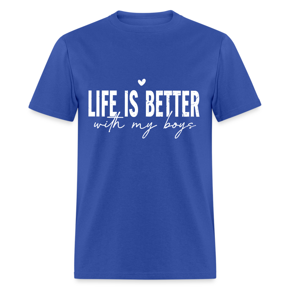 Life Is Better With My Boys - Classic T-Shirt - royal blue