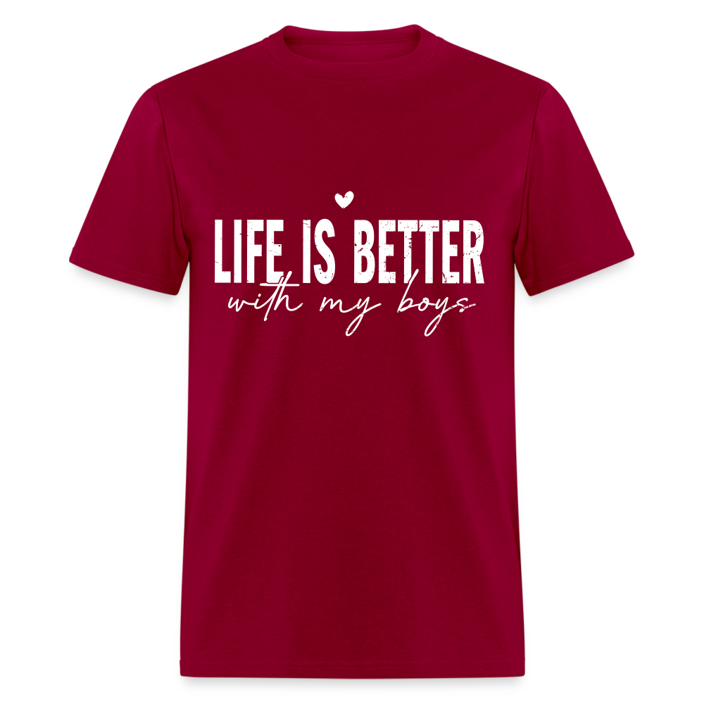 Life Is Better With My Boys - Classic T-Shirt - dark red