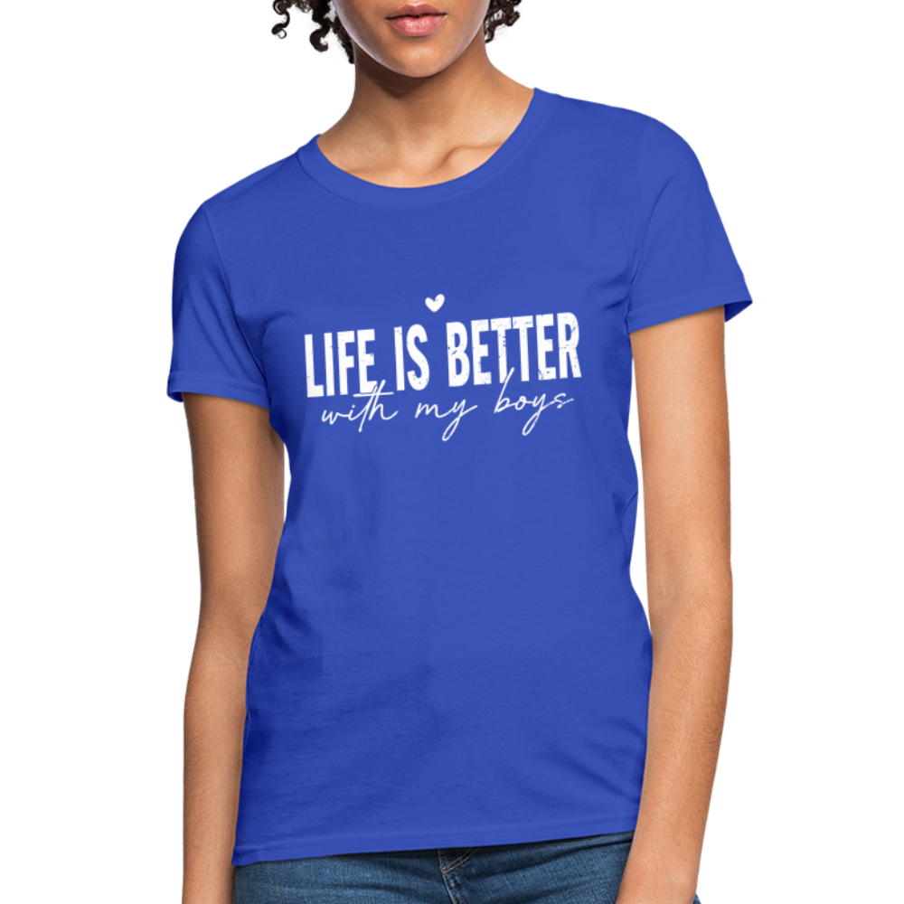 Life Is Better With My Boys - Women's T-Shirt - royal blue