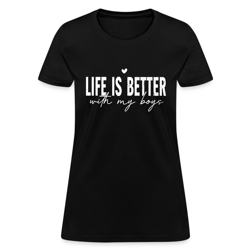 Life Is Better With My Boys - Women's T-Shirt - black
