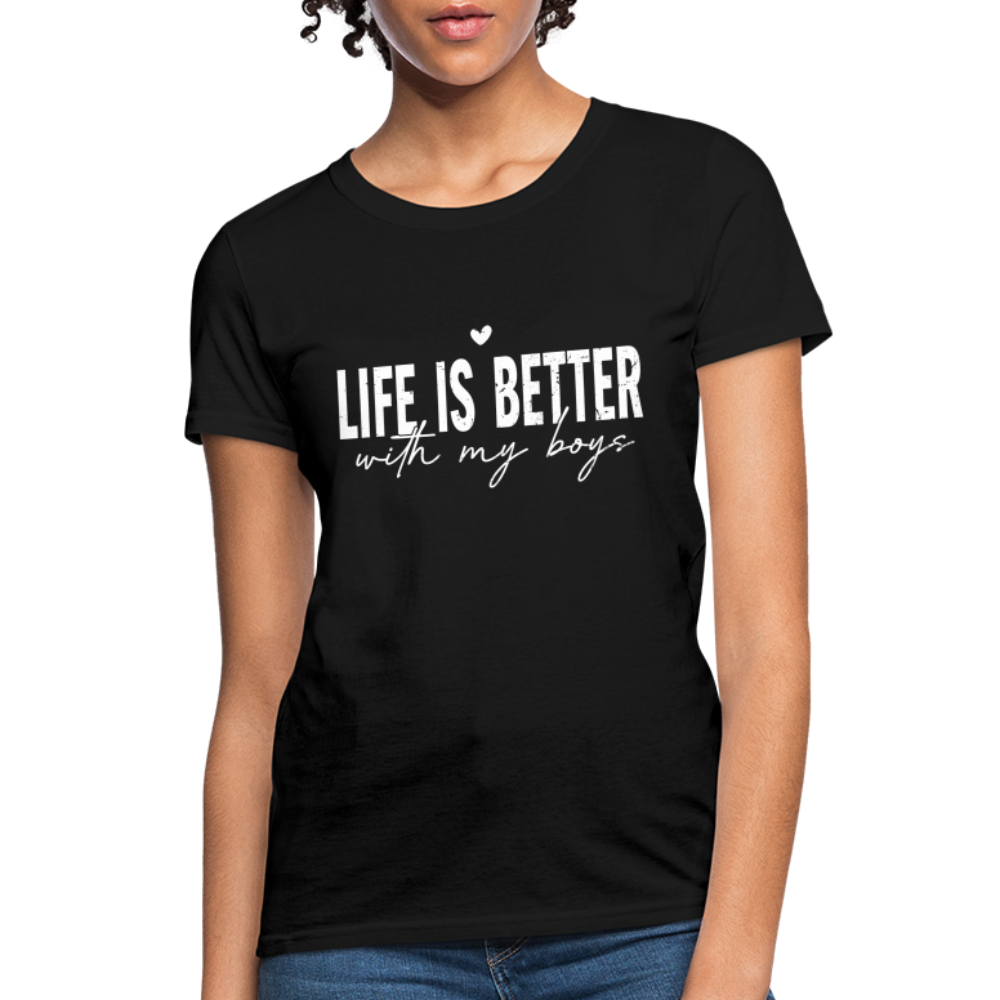 Life Is Better With My Boys - Women's T-Shirt - black