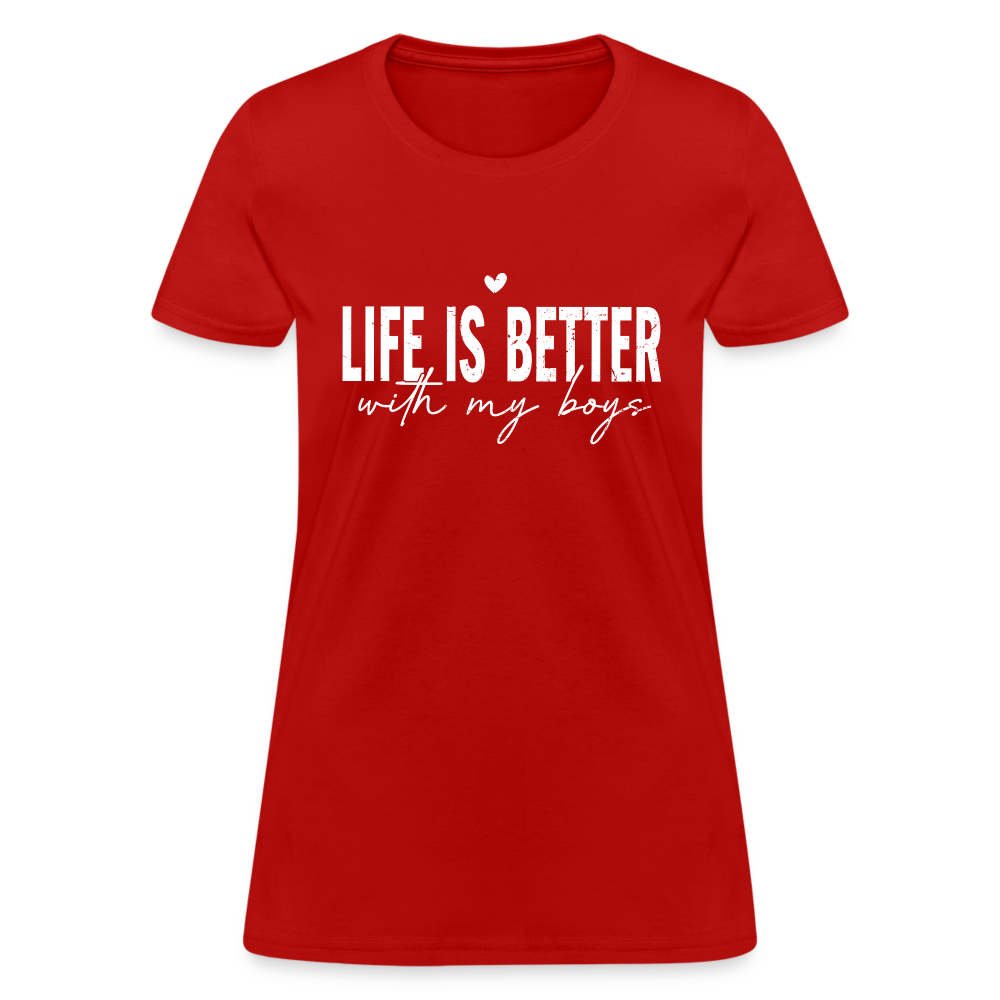 Life Is Better With My Boys - Women's T-Shirt - red
