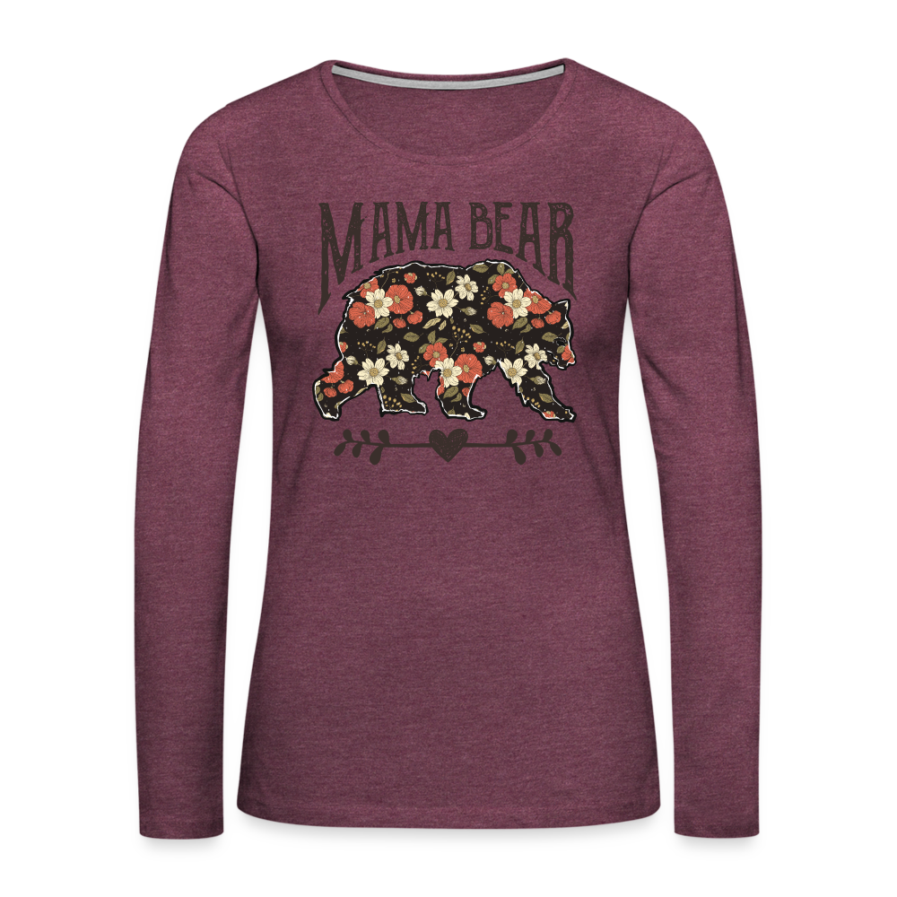 Mama Bear Premium Long Sleeve T-Shirt (Floral Design) - heather burgundy