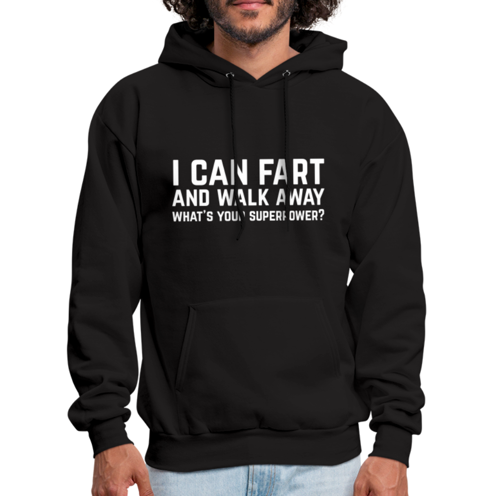 I Can Fart and Walk Away Hoodie (Superpower) - black