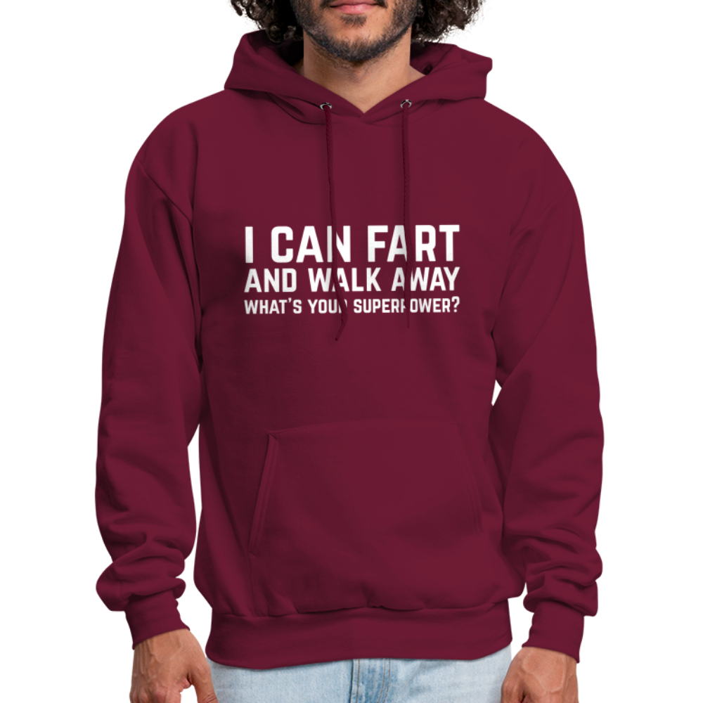 I Can Fart and Walk Away Hoodie (Superpower) - burgundy