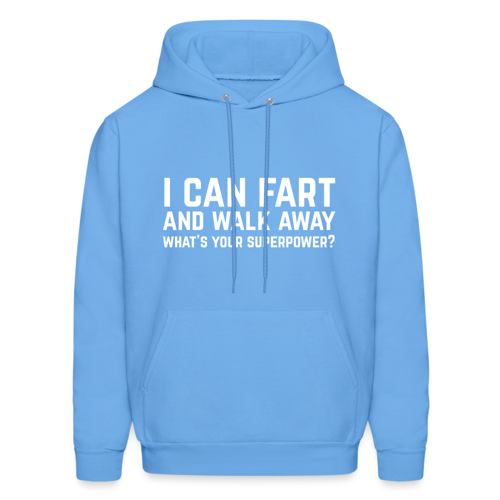 I Can Fart and Walk Away Hoodie (Superpower) - carolina blue