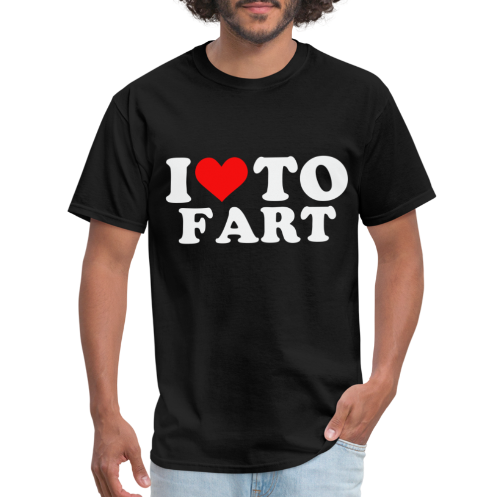 I Love To Fart T-Shirt - black