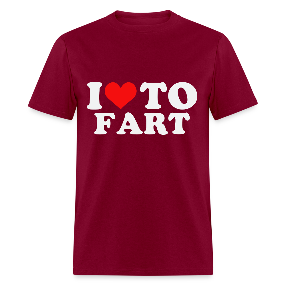 I Love To Fart T-Shirt - burgundy