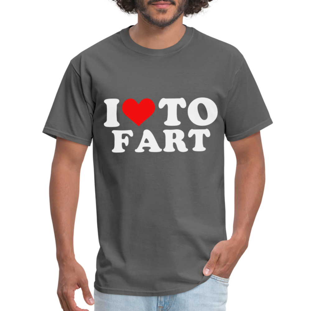 I Love To Fart T-Shirt - charcoal