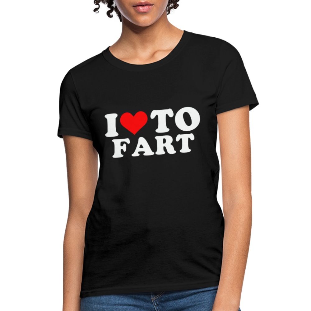 I Love To Fart Women's T-Shirt - black