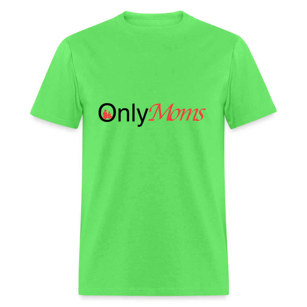 OnlyMoms - Classic T-Shirt - kiwi