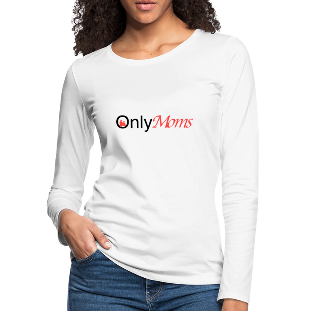 OnlyMoms - Premium Long Sleeve T-Shirt - white