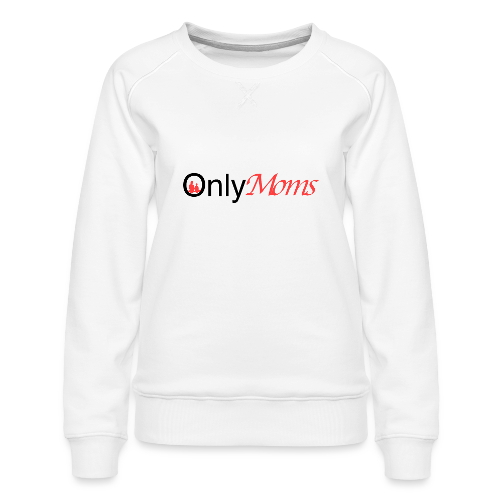 OnlyMoms - Premium Sweatshirt - white