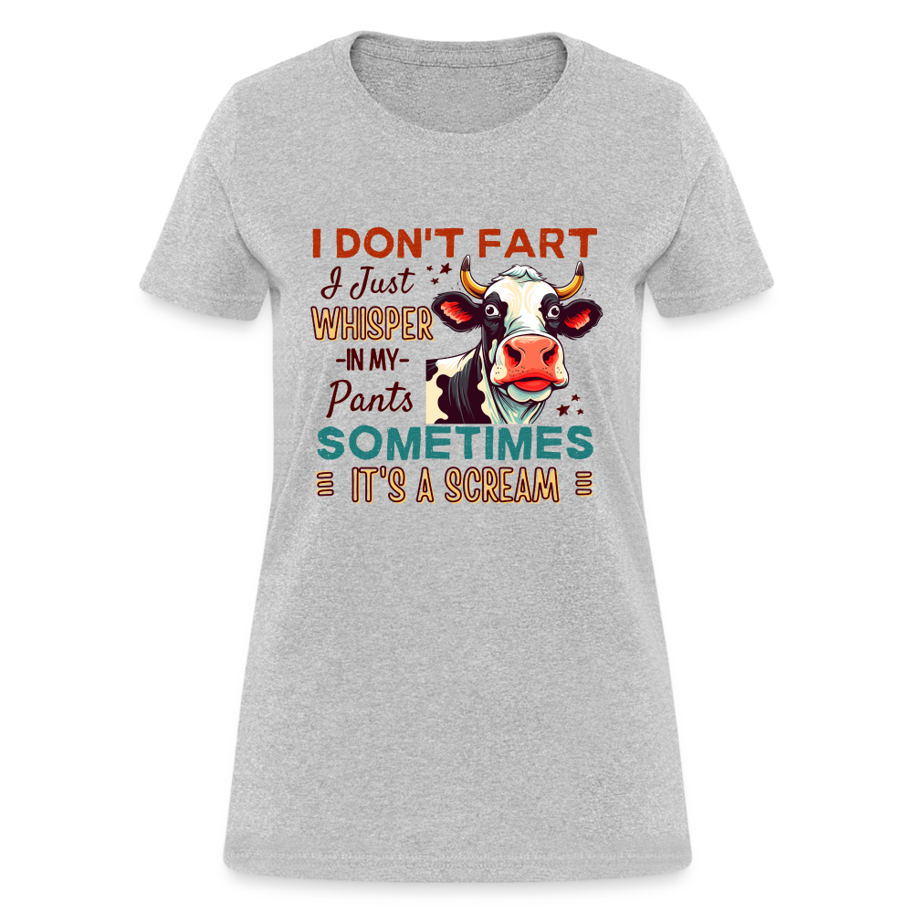 Funny Cow says I Don't Fart I Just Whisper in My Pants Contoured Women's T-Shirt - heather gray
