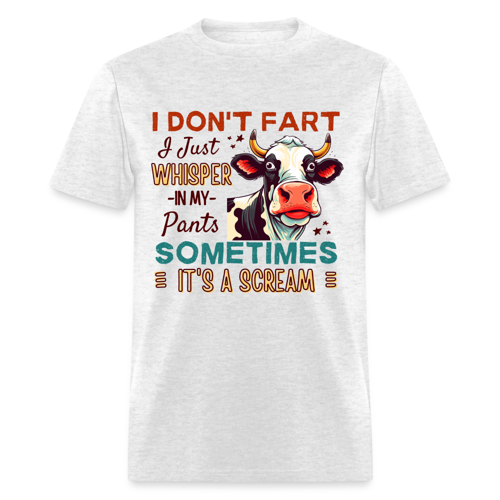 Funny Cow says I Don't Fart I Just Whisper in My Pants T-Shirt - light heather gray